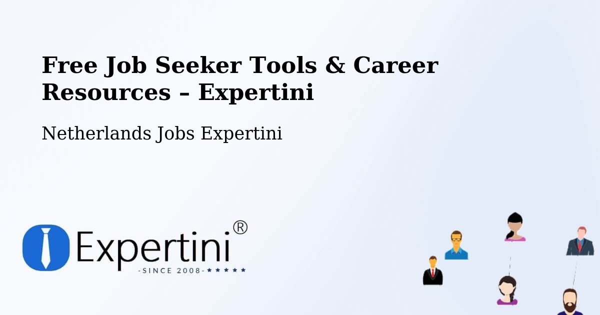 Free Job Seeker Tools & Career Resources – Heechterp - Heechterp, Netherlands Jobs Expertini