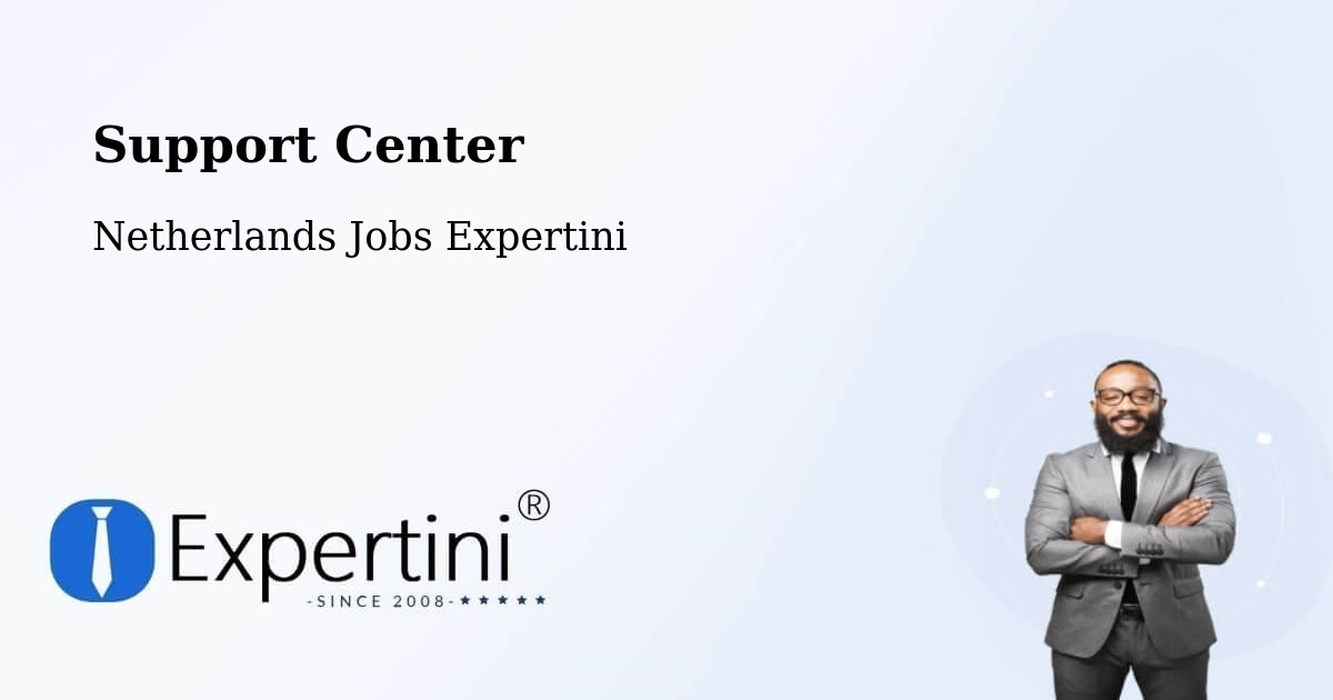 Support Services – Heechterp - Netherlands Jobs Expertini